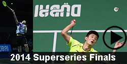 Badminton Videos of 2014 BWF Dubai Superseries Finals