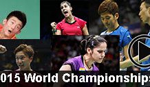 2015 World Championships badminton videos