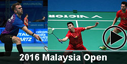 Badminton Videos for 2016 malaysia open